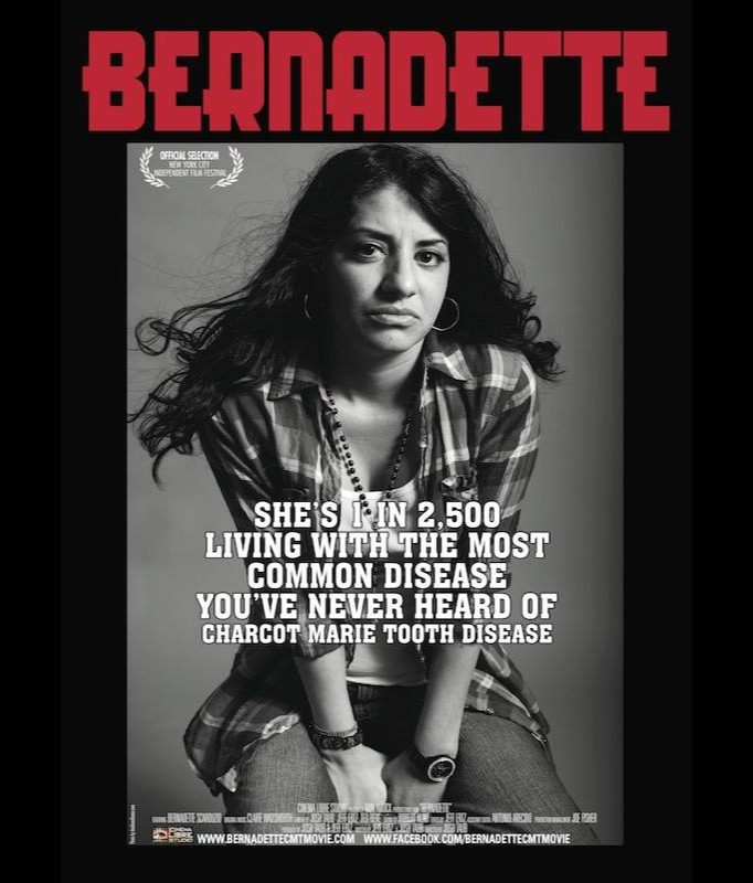 Poster for the documentary Bernadette, with the title in bold red above a black-and-white photo of Bernadette Scarduzio and the line, She's 1 in 2,500 living with the most common disease you've never heard of, Charcot-Marie-Tooth disease.